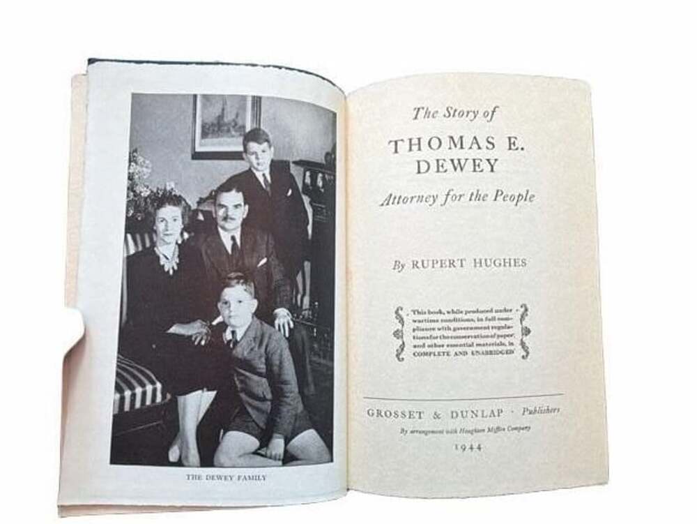 The Story of Thomas E. Dewey Attorney for the People by Rupert Hughes 1944
